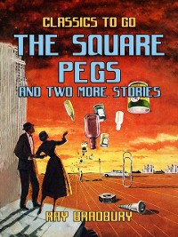 Cover Square Pegs and Two More Stories