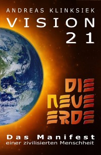 Cover Vision 21 - DIE NEUE ERDE