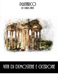 Cover Vita di Demostene e Cicerone