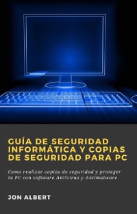 Cover Guía de seguridad informática y copias de seguridad para PC