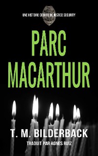 Cover Parc MacArthur - Une histoire courte de Justice Security