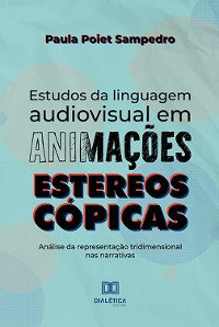 Cover Estudos da linguagem audiovisual em animações estereoscópicas