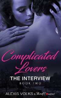 Cover Complicated Lovers - The Interview (Book 2)
