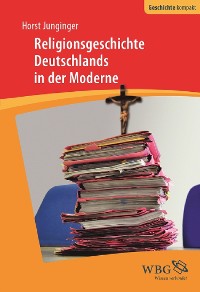 Cover Religionsgeschichte Deutschlands in der Moderne