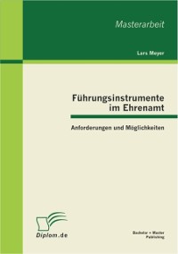 Cover Fuhrungsinstrumente im Ehrenamt: Anforderungen und Moglichkeiten