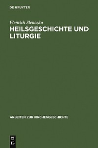 Cover Heilsgeschichte und Liturgie