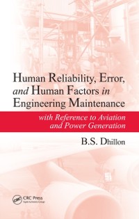 Cover Human Reliability, Error, and Human Factors in Engineering Maintenance