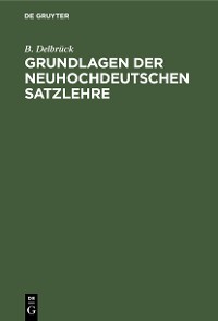 Cover Grundlagen der neuhochdeutschen Satzlehre