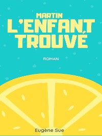 Cover Martin, l'enfant trouvé