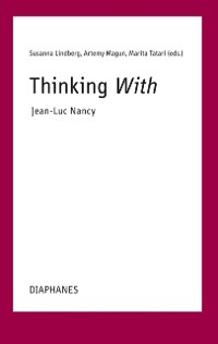 Cover Thinking With-Jean-Luc Nancy