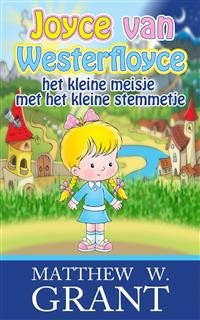 Cover Joyce Van Westerfloyce, Het Kleine Meisje Met Het Kleine Stemmetje