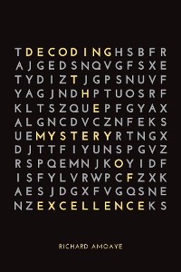 Cover Decoding the Mystery of Excellence