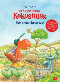 Cover Der kleine Drache Kokosnuss - Mein erstes Gartenbuch