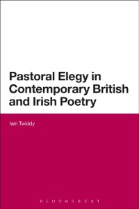 Cover Pastoral Elegy in Contemporary British and Irish Poetry