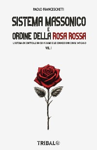 Cover SISTEMA MASSONICO E ORDINE DELLA ROSA ROSSA VOL.1