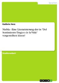 Cover Niebla - Eine Literarisierung der in "Del Sentimiento Tragico de la Vida" vorgestellten Ideen?