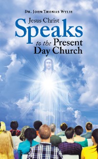 Cover Jesus Christ Speaks                                             to the Present Day Church
