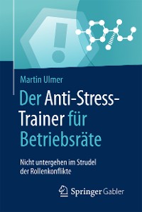 Cover Der Anti-Stress-Trainer für Betriebsräte