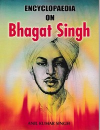 Cover Encyclopaedia on Bhagat Singh