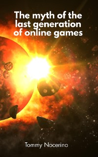 Cover The myth of the last generation of online games