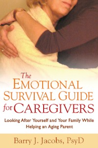 Cover The Emotional Survival Guide for Caregivers