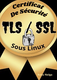 Cover Certificat De Sécurité TLS/SSL Sous Linux