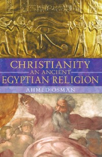 Cover Christianity: An Ancient Egyptian Religion