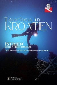 Cover Tauchen in Kroatien - Band II - Istrien