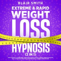 Cover Extreme & Rapid Weight Loss Hypnosis (2 in 1)