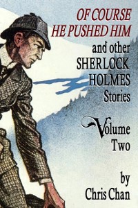 Cover Of Course He Pushed Him and Other Sherlock Holmes Stories - Volume 2