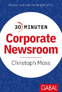 Cover 30 Minuten Corporate Newsroom