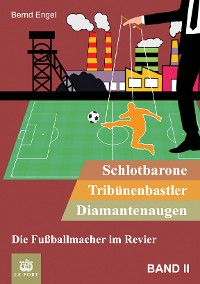 Cover Schlotbarone, Tribünenbastler, Diamantenaugen. Band II