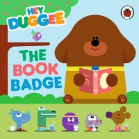 Cover Hey Duggee: The Book Badge