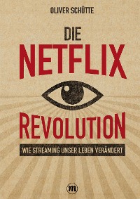Cover Die Netﬂix-Revolution
