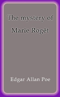 Cover The mystery of Marie Rogêt