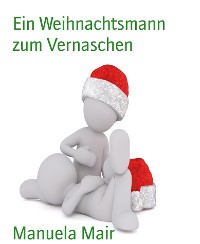 Cover Ein Weihnachtsmann zum Vernaschen