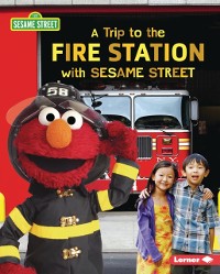 Cover Trip to the Fire Station with Sesame Street (R)