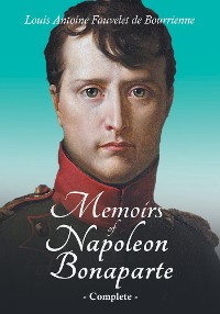 Cover Memoirs of Napoleon Bonaparte - Complete