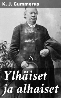 Cover Ylhäiset ja alhaiset