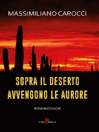 Cover Sopra il deserto avvengono le aurore