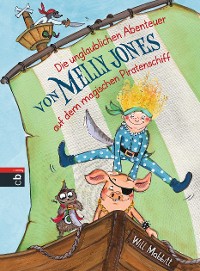 Cover Die unglaublichen Abenteuer von Melly Jones auf dem magischen Piratenschiff