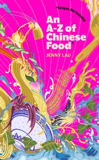 Cover A-Z of Chinese Food (Recipes Not Included)