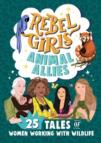 Cover Rebel Girls Animal Allies