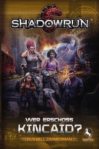 Cover Shadowrun: Wer erschoss Kincaid