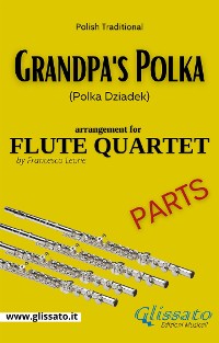Cover Grandpa's Polka - Flute Quartet (parts)