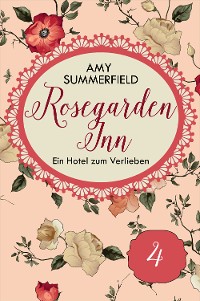 Cover Rosegarden Inn - Ein Hotel zum Verlieben - Folge 4