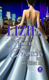 Cover Lizie, amour et trahisons - Tome 2