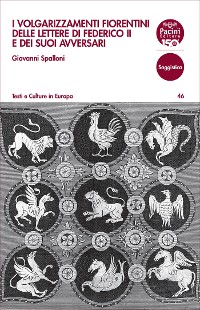 Cover I volgarizzamenti fiorentini delle lettere di Federico II e dei suoi avversari