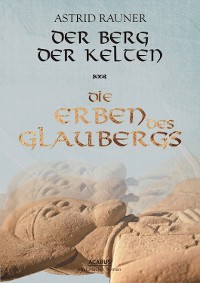 Cover Der Berg der Kelten. Die Erben des Glaubergs