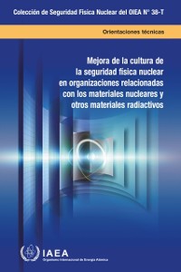 Cover Enhancing Nuclear Security Culture in Organizations Associated with Nuclear and Other Radioactive Material